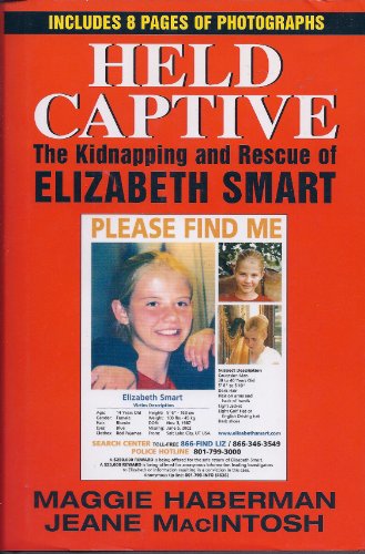 HELD CAPTIVE The Kidnapping and Rescue of Elizabeth Smart
