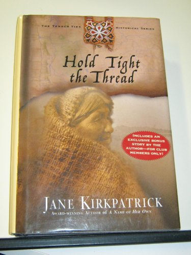 Hold Tight The Thread, from the Tender Ties Historical Series (Tender Ties Historical Series)