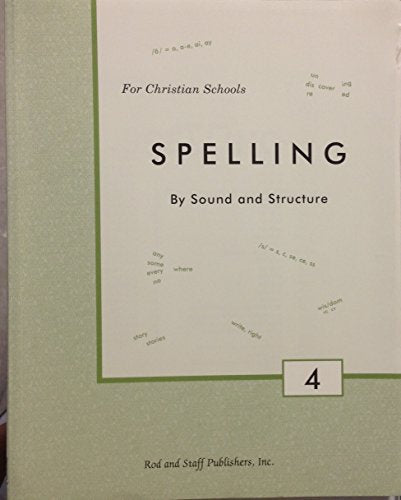 Spelling By Sound and Structure for Christian Schools Grade 4