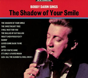 Sings The Shadow Of Your Smile