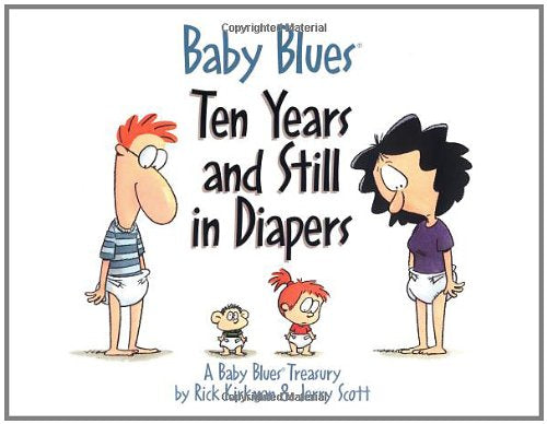 Ten Years and Still in Diapers