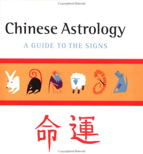 Chinese Astrology: a Guide to the Signs