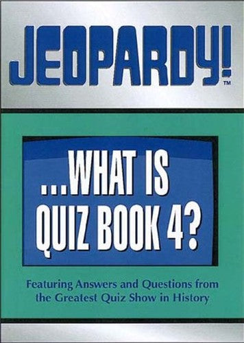Jeopardy!...What Is Quiz Book 4?