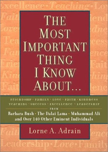 The Most Important Thing I Know About...
