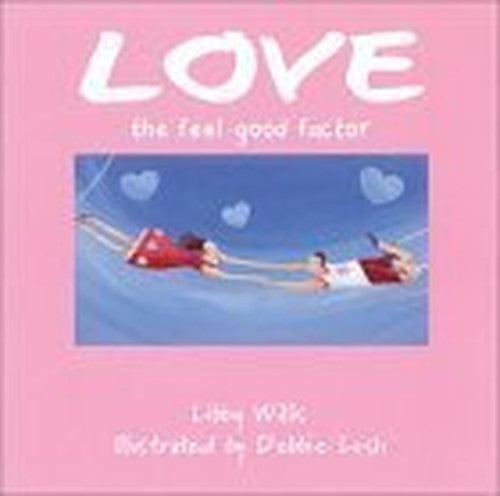 Love: the Feel Good Factor