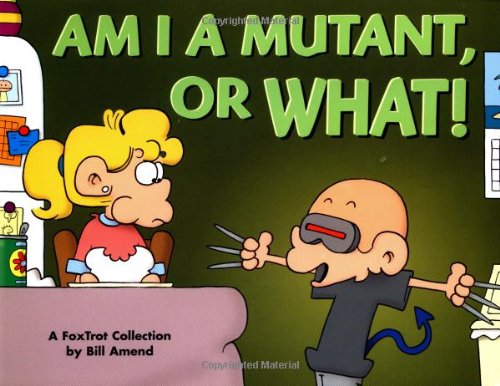 Am I a Mutant, or What!