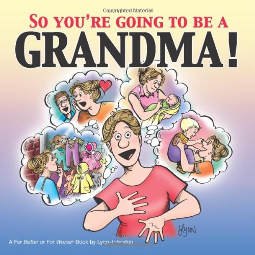So You're Going to Be a Grandma!