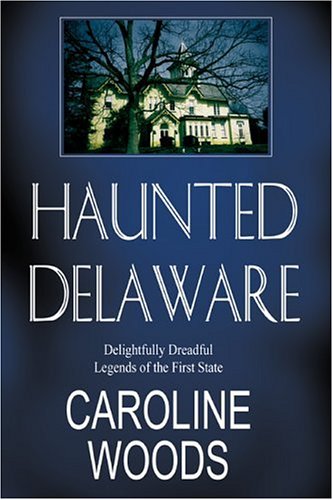 Haunted Delaware