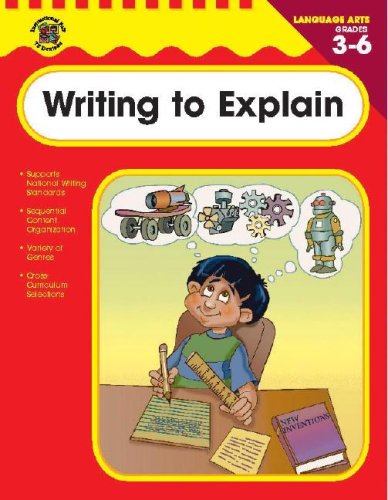 Writing to Explain Grades 3-6 (Language Arts (Instructional Fair))