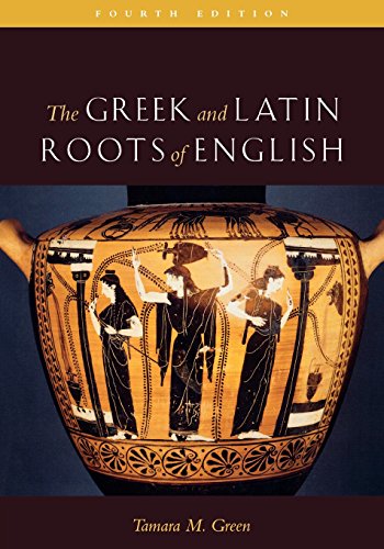 The Greek and Latin Roots of English