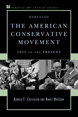 Debating the American Conservative Movement