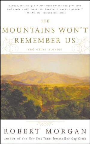 The Mountains Won't Remember Us and Other Stories