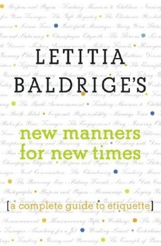 New Manners for New Times: A Complete Guide to Etiquette
