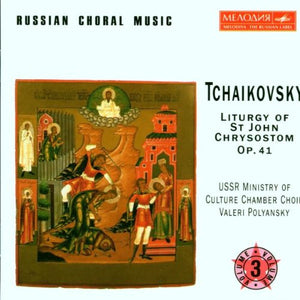 Tchaikovsky: Liturgy of St. John Chrysostom