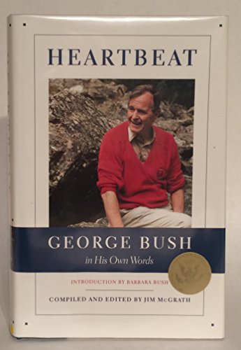 Heartbeat: George Bush in His Own Words