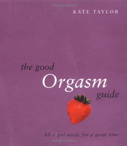 The Good Orgasm Guide