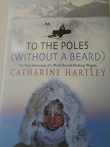To the Poles without a Beard