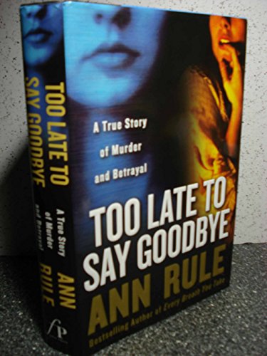 Too Late to Say Goodbye