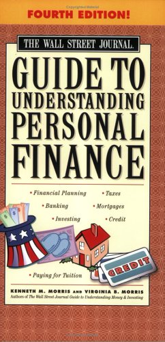 The Wall Street Journal Guide to Understanding Personal Finance, Fourth Edition