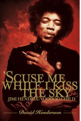 Scuse Me While I Kiss the Sky