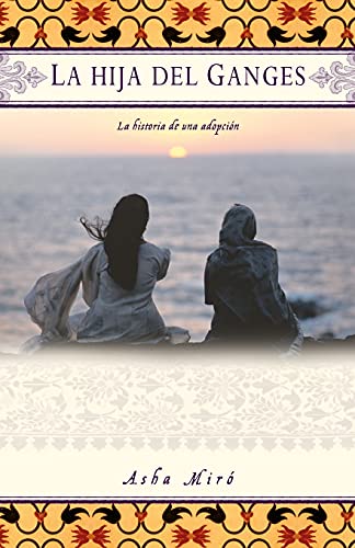 La Hija del Ganges (Daughter of the Ganges)