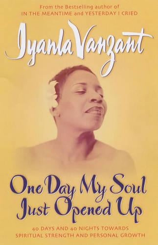 One Day My Soul Just Opened Up