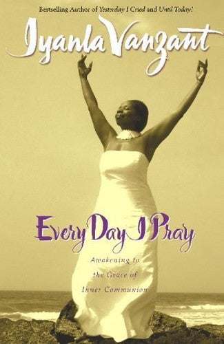 Every Day I Pray