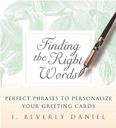 Finding the Right Words: Perfect Phrases to Personalize your Greeting Cards