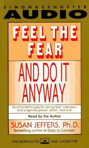 Feel the Fear and Do it Anyway