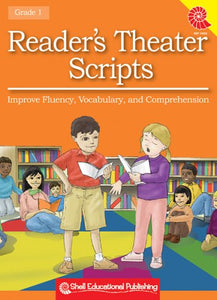 Reader's Theater Scripts: Improve Fluency, Vocabulary, and Comprehension, Grade 1 --2006 publication. 