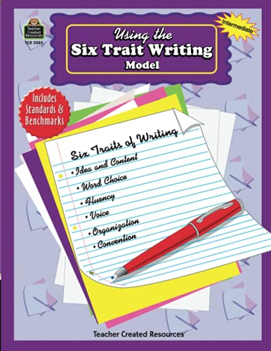 Using the Six Trait Writing Model