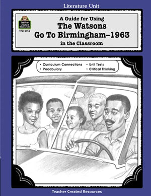 A Guide for Using the Watsons Go to Birmingham - 1963 in the Classroom