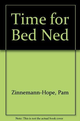 Time For Bed Ned