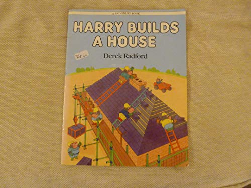 Harry Builds A House