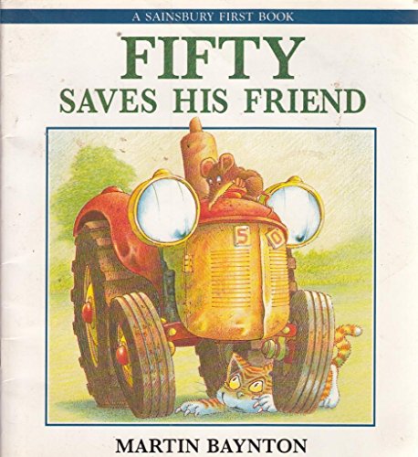 Fifty Saves His Friend: A Sainsbury First Book1986 (Preschool Ages 1-5)