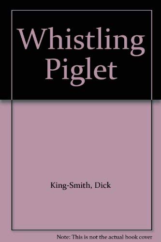 Whistling Piglet