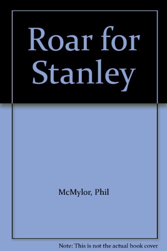 A Roar for Stanley