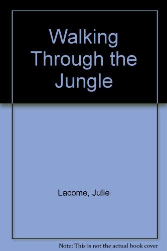 Walking Through The Jungle