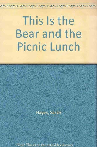 This Is The Bear And The Picnic Lunch