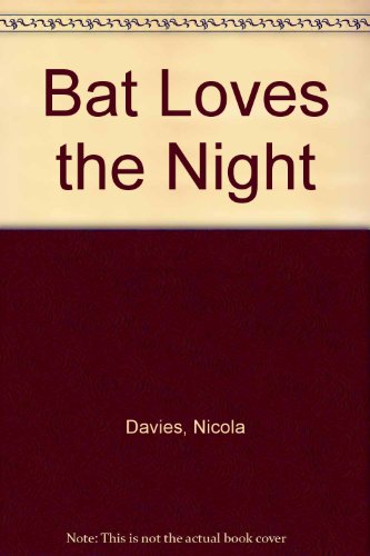 Bat Loves The Night