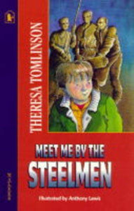Meet Me By The Steel Men 