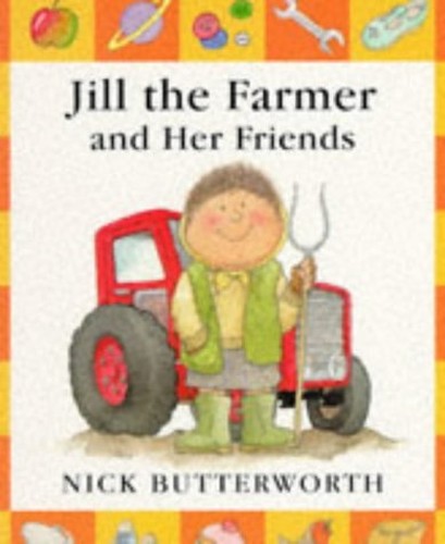 Jill The Farmer And Her Friends