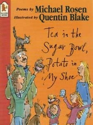 Tea In The Sugar Bowl, Potato In My Shoe