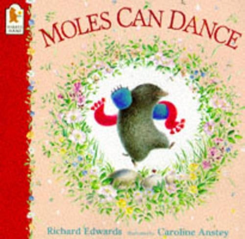 Moles Can Dance