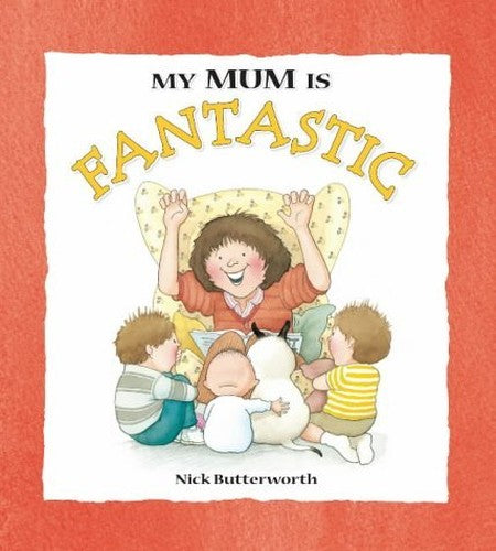 My Mum is Fantastic