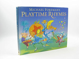 Michael Foreman's Book Of Playtime Rhyme