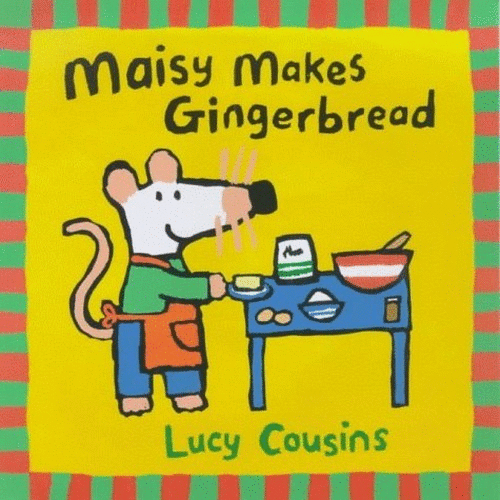 Maisy Makes Gingerbread
