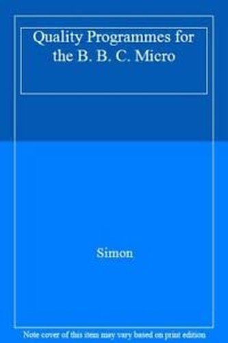 Quality Programmes for the B. B. C. Micro