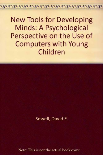 New Tools for Developing Minds