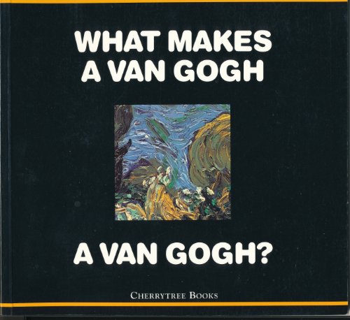 What Makes a Van Gogh a Van Gogh?